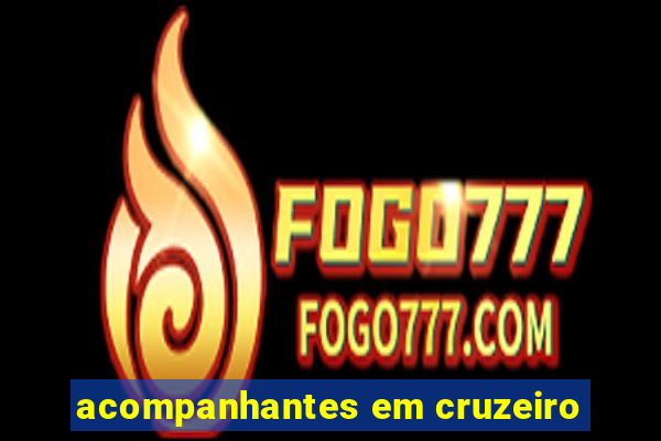 acompanhantes em cruzeiro