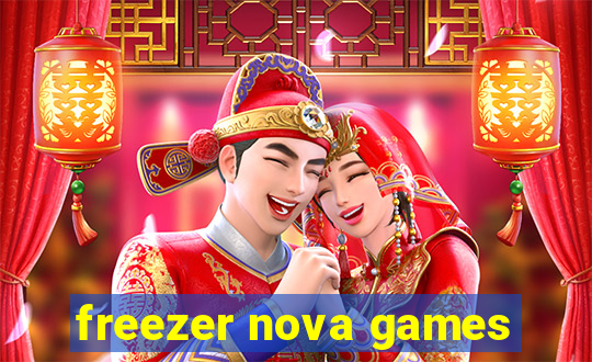 freezer nova games