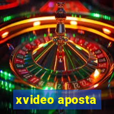 xvideo aposta