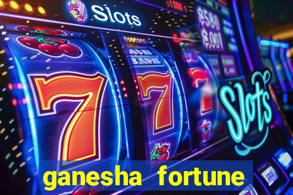 ganesha fortune minutos pagantes