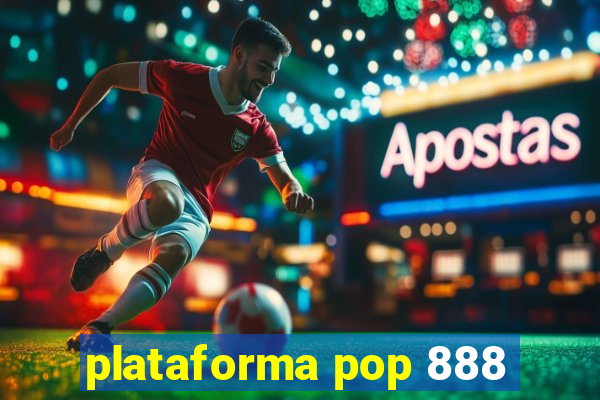 plataforma pop 888