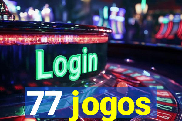 77 jogos