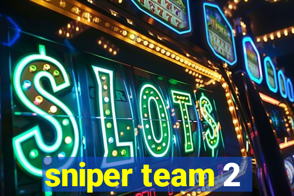 sniper team 2