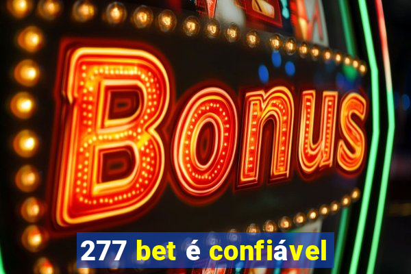 277 bet é confiável