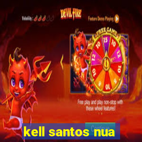 kell santos nua