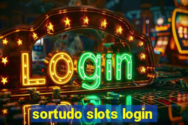 sortudo slots login