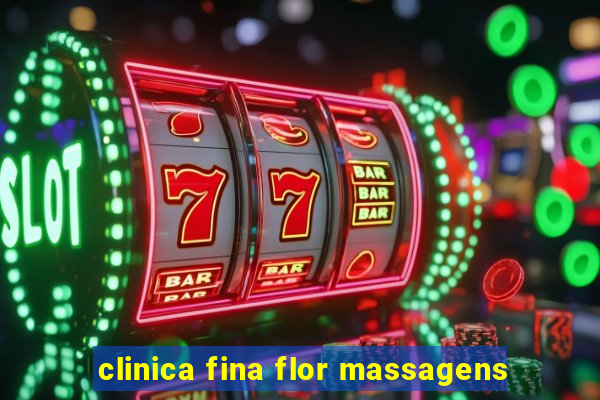 clinica fina flor massagens