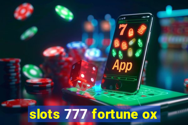 slots 777 fortune ox