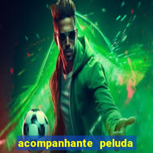 acompanhante peluda em s?o paulo