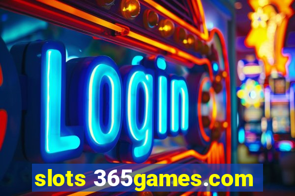 slots 365games.com