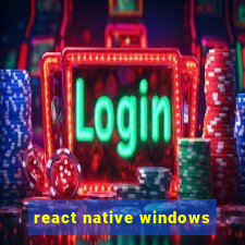 react native windows