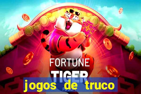 jogos de truco valendo dinheiro