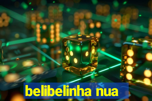 belibelinha nua