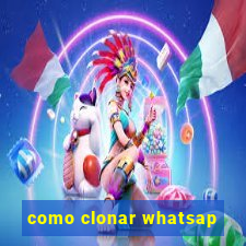 como clonar whatsap