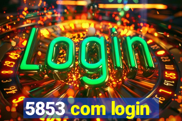 5853 com login