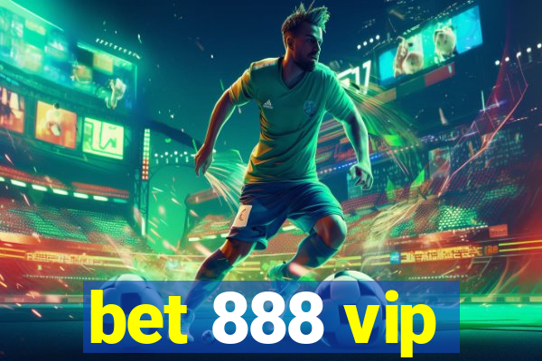 bet 888 vip