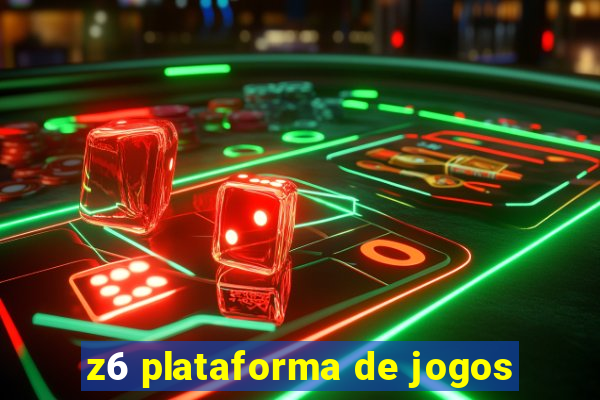 z6 plataforma de jogos