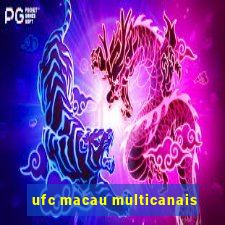 ufc macau multicanais