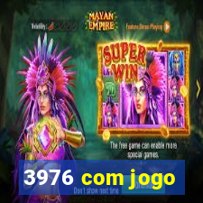 3976 com jogo