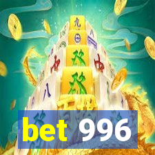 bet 996