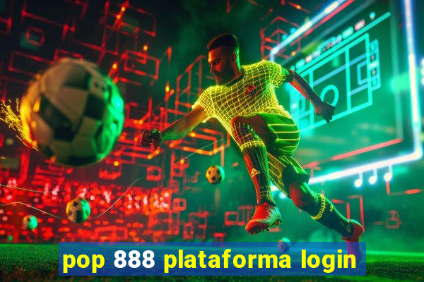 pop 888 plataforma login