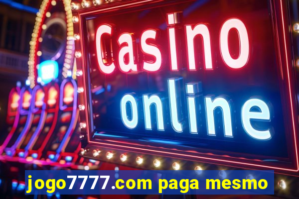 jogo7777.com paga mesmo