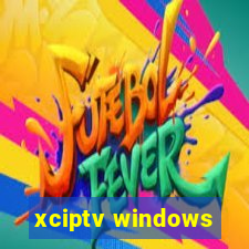 xciptv windows