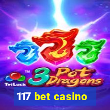 117 bet casino