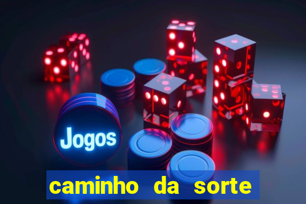 caminho da sorte esporte net