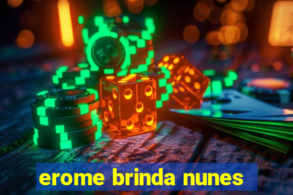 erome brinda nunes