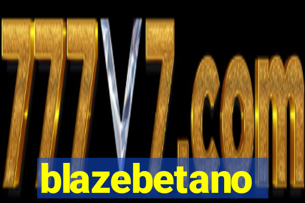 blazebetano