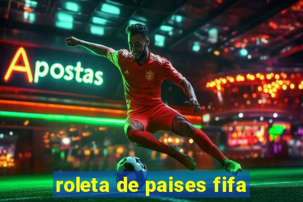 roleta de paises fifa