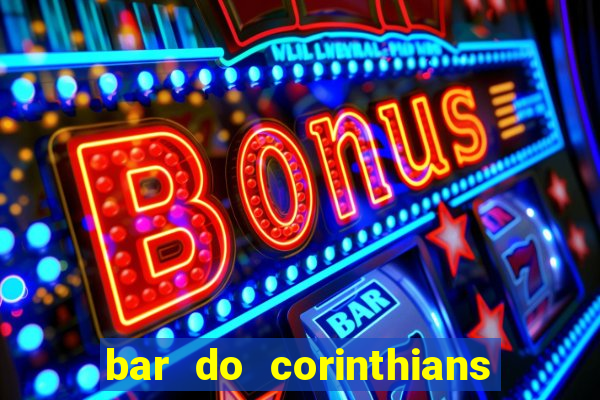 bar do corinthians em fortaleza