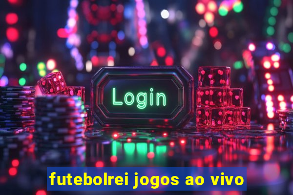 futebolrei jogos ao vivo