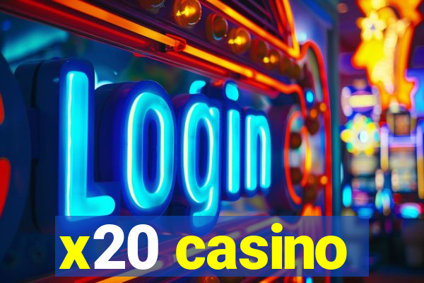 x20 casino