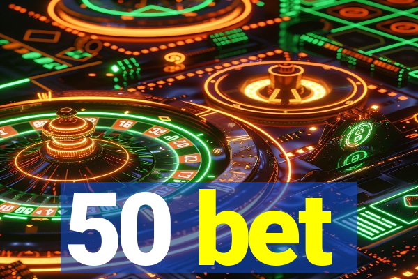 50 bet