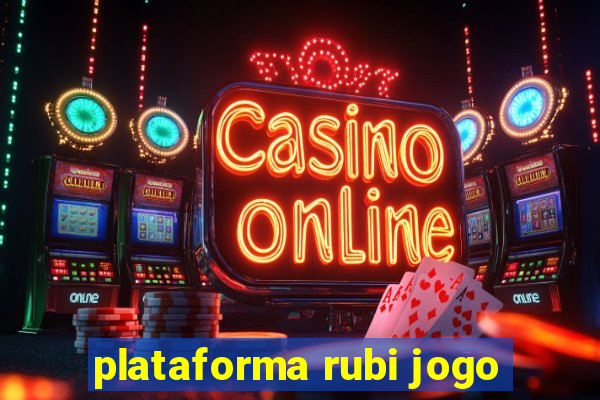 plataforma rubi jogo