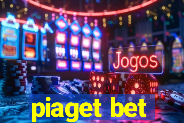 piaget bet