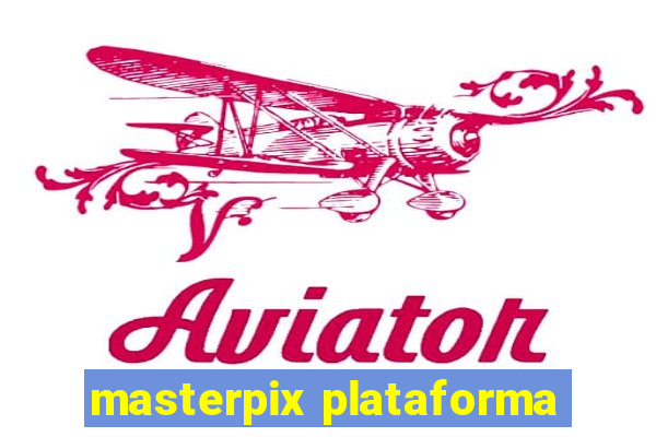 masterpix plataforma