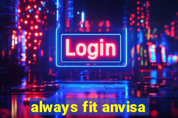 always fit anvisa