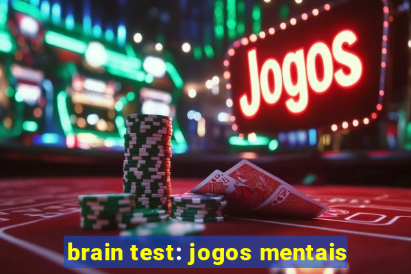 brain test: jogos mentais