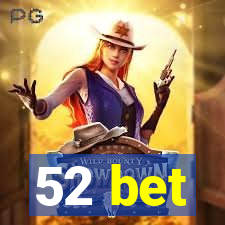 52 bet