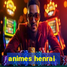 animes henrai