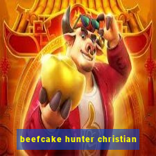 beefcake hunter christian