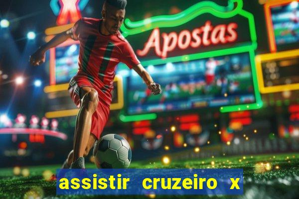 assistir cruzeiro x flamengo multicanais