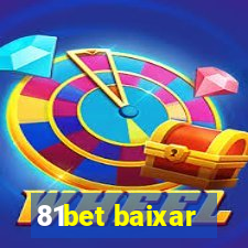 81bet baixar