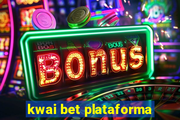 kwai bet plataforma