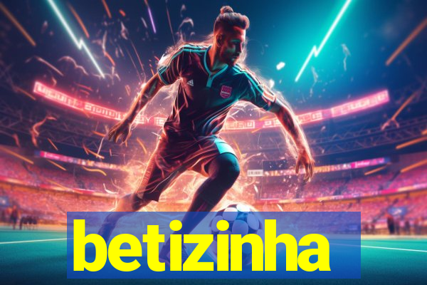 betizinha