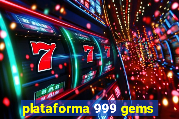 plataforma 999 gems