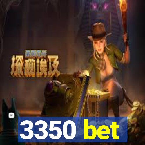 3350 bet